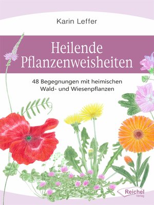 cover image of Heilende Pflanzenweisheiten
